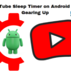 YouTube Sleep Timer on Android App Gearing Up! Sweet Dreams Guaranteed