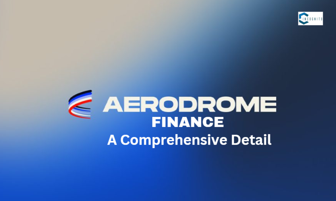 Aerodrome Finance: A Comprehensive Detail