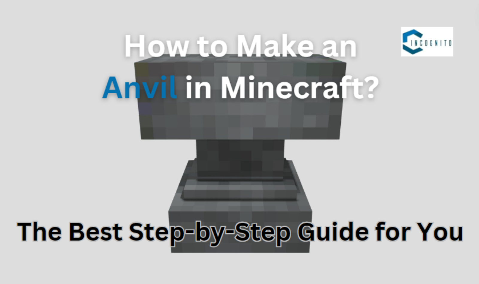 How to make an Anvil in Minecraft? The best step-by-step guide for you