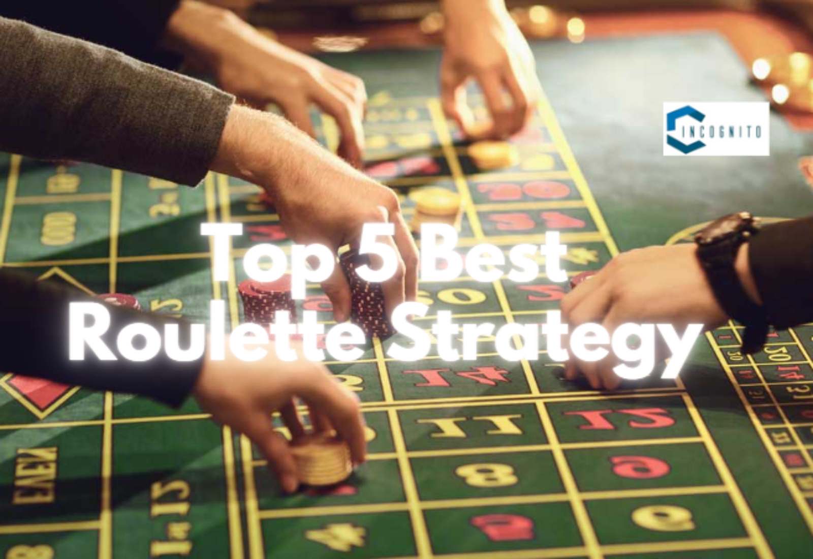 Top 5 Best Roulette Strategy