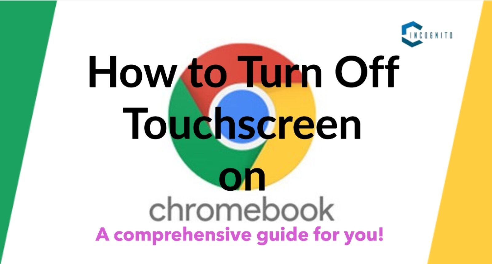 How to Turn Off Touchscreen on Chromebook: A Comprehensive Guide for You!