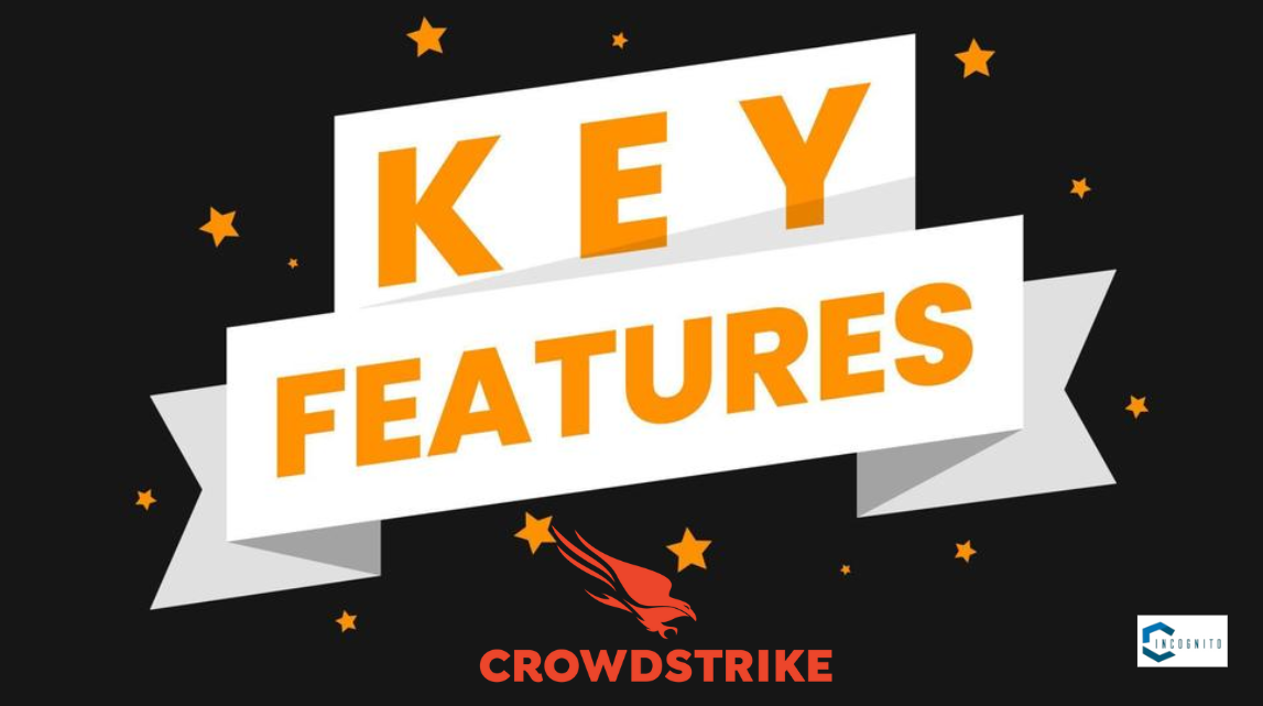 Key Features of CrowdStrike Falcon