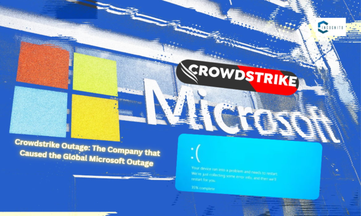 Crowdstrike Outage: The Company that Caused the Global Microsoft Outage