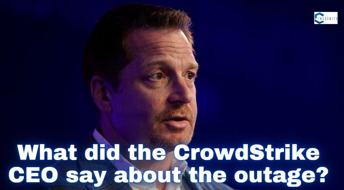 What did the CrowdStrike CEO say about the outage?