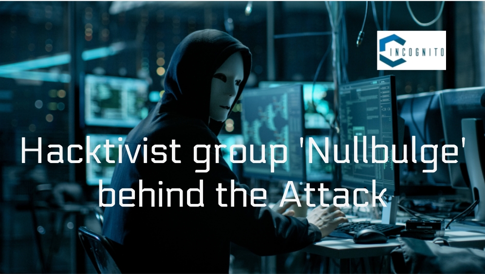 Hacktivist group 'Nullbulge' behind the attack