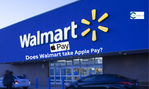 Does Walmart Take Apple Pay in 2024? Know complete details with workarounds and the alternatives