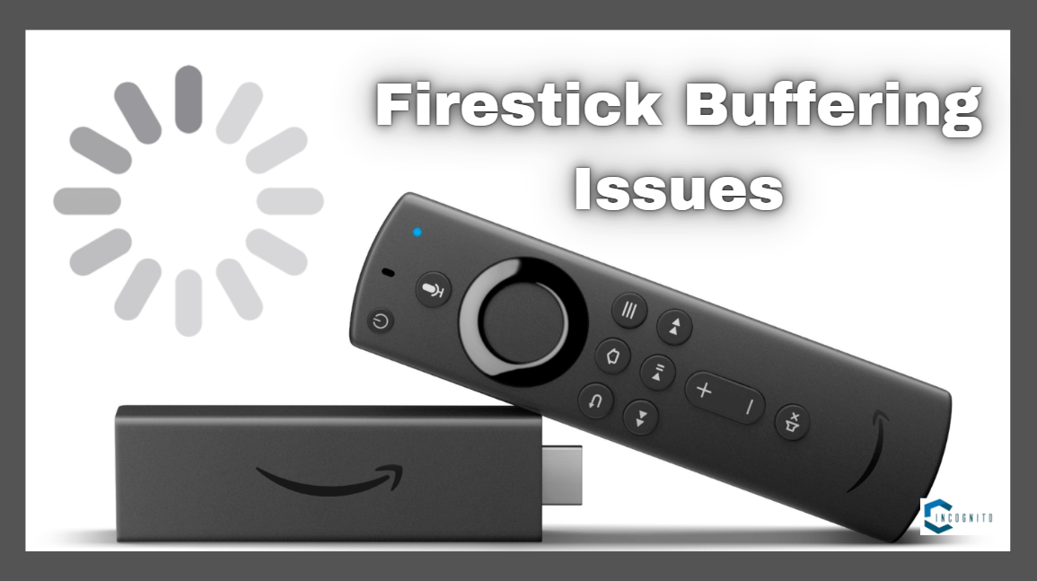 Firestick Buffering Issues