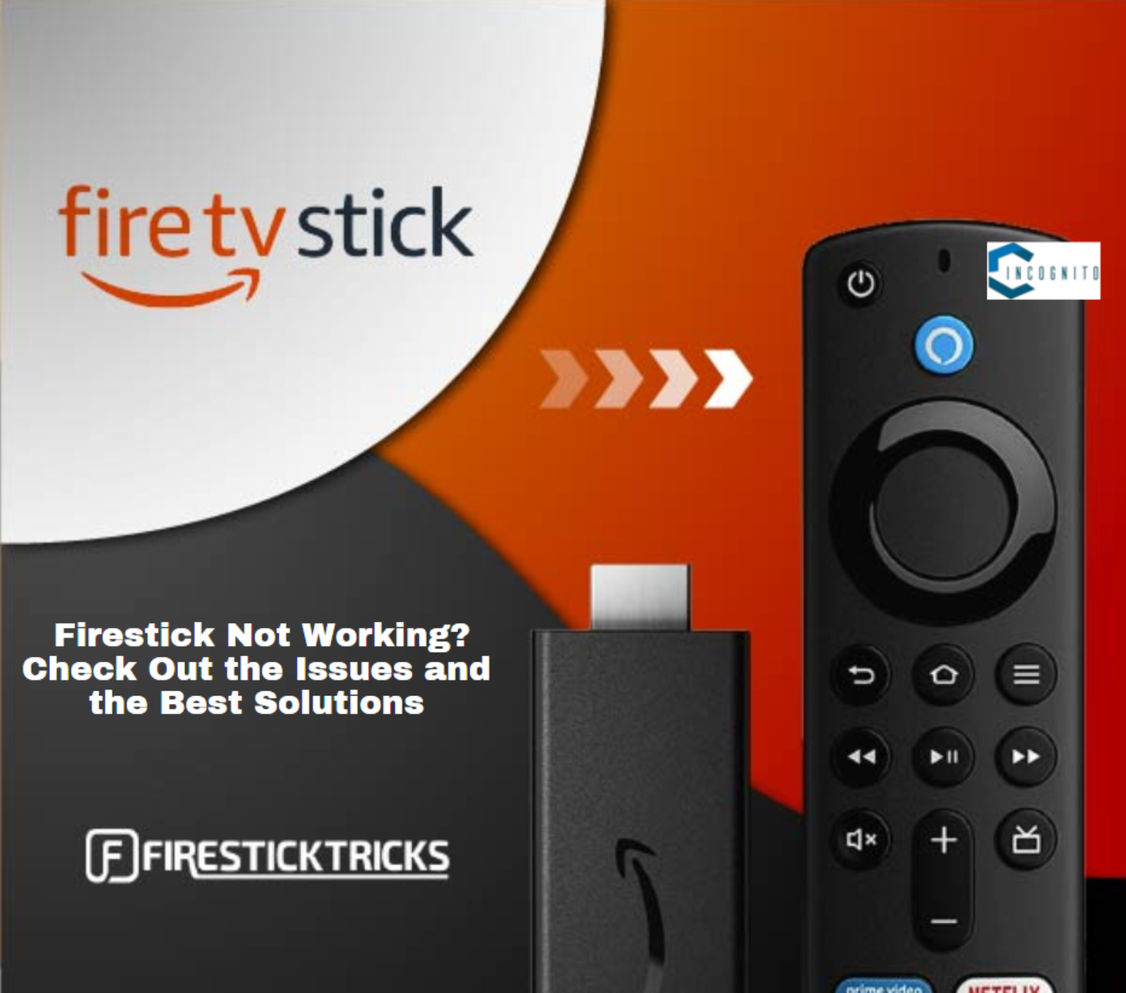 Firestick Not Working? Check Out The Issues And The Best Solutions