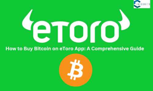 How to Buy Bitcoin on eToro App: A Comprehensive Guide in 2024