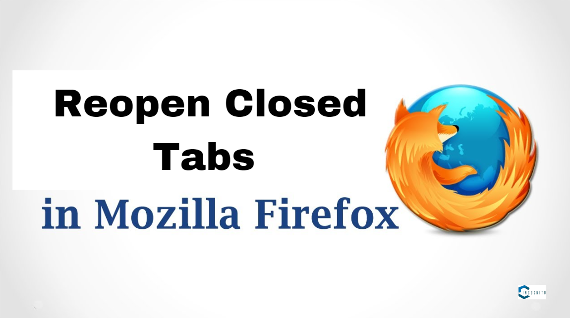 Reopen Closed Tabs in Mozilla Firefox