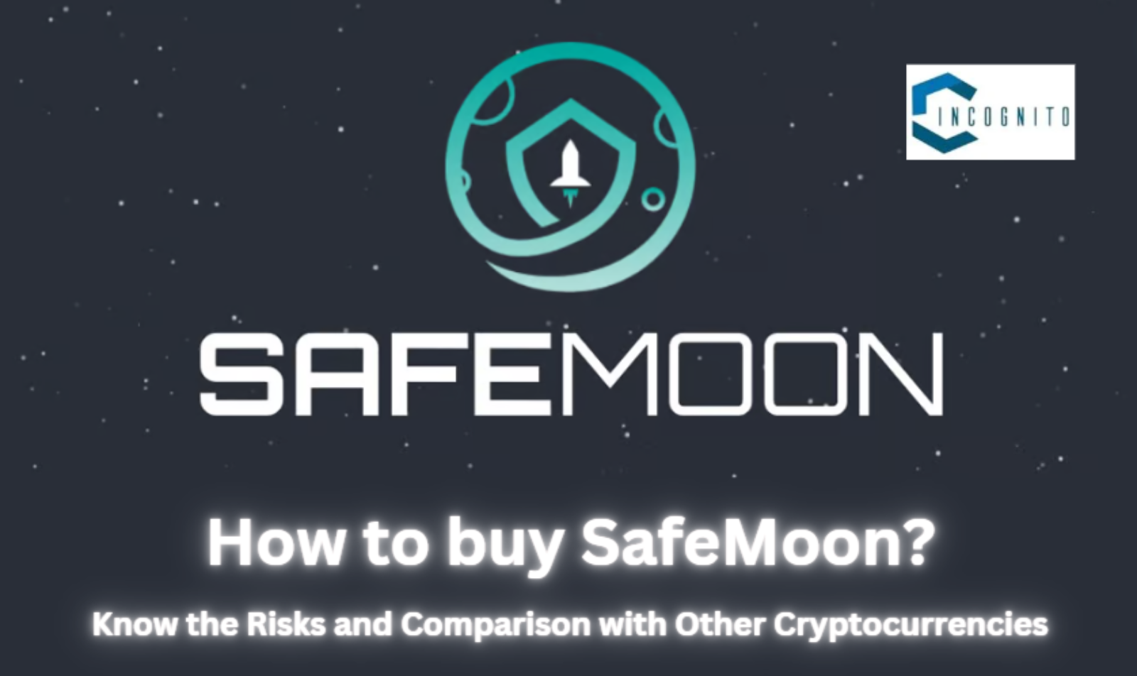 How to buy SafeMoon? Know the Risks and Comparison with Other Cryptocurrencies