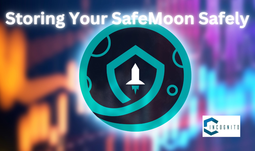 Storing Your SafeMoon Safely