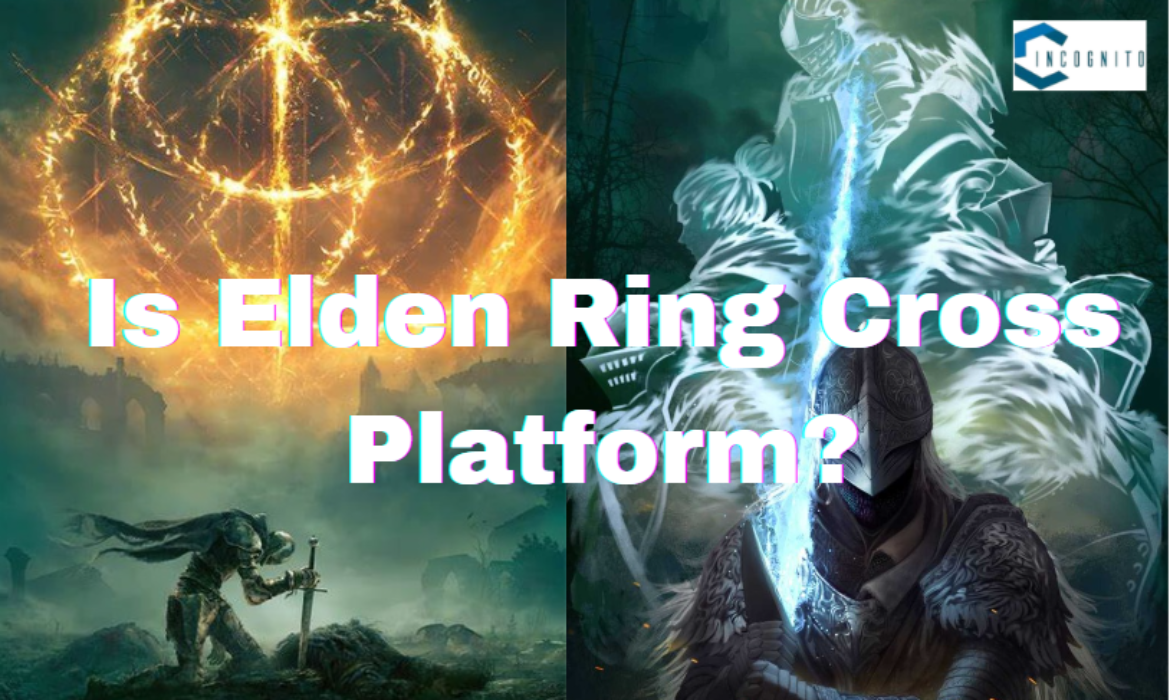 Is Elden Ring Cross Platform?