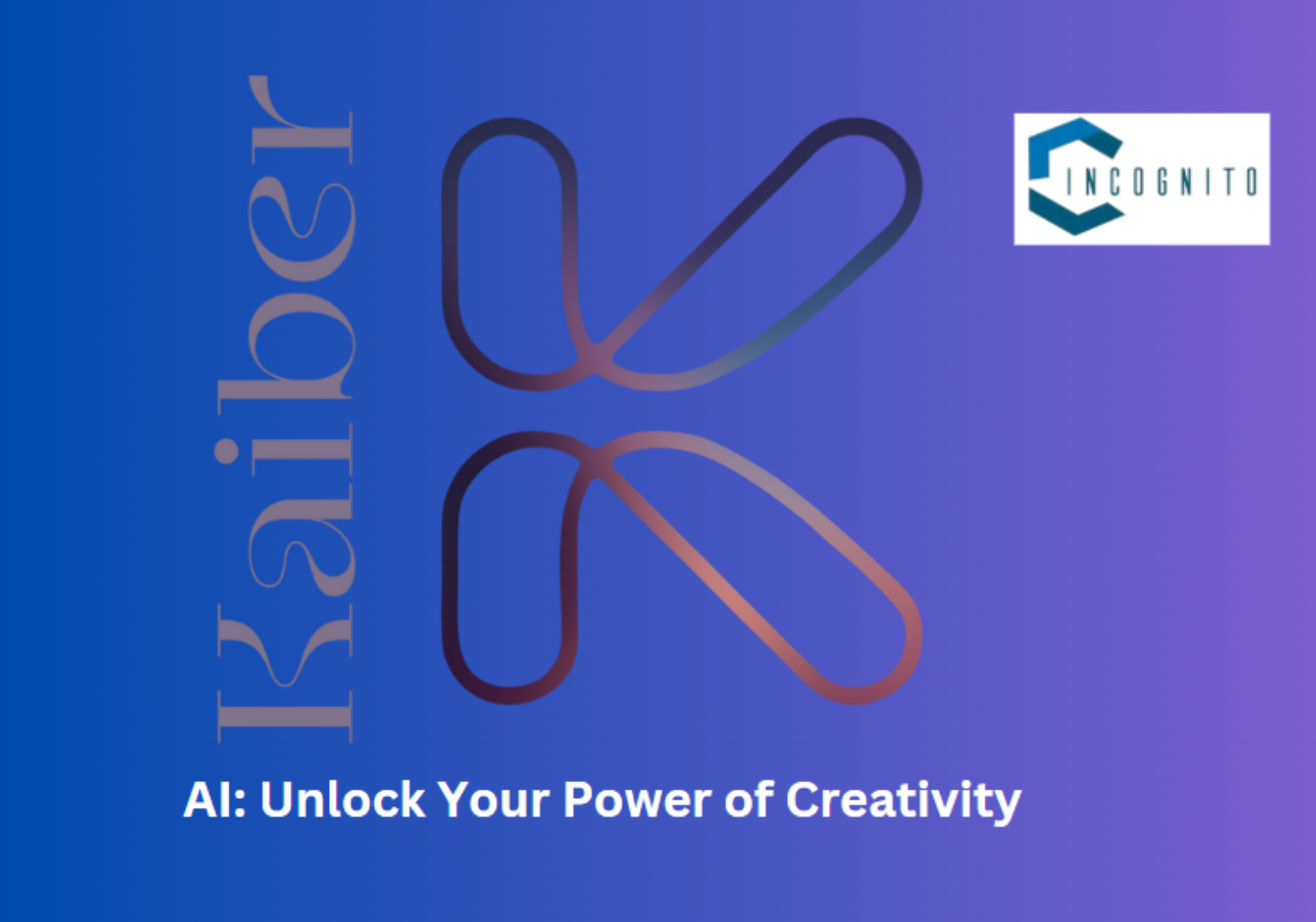 Kaiber AI: Unlock Your Power of Creativity