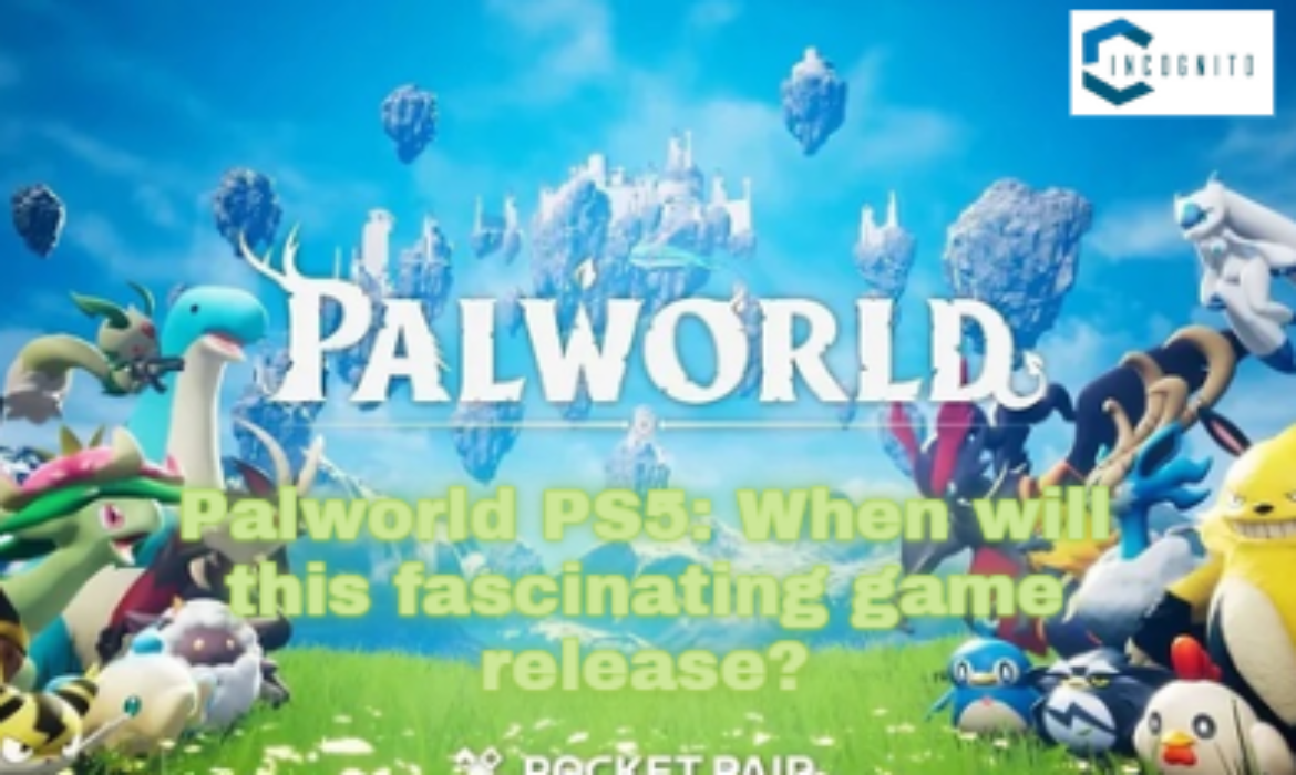 Palworld PS5: When will this fascinating game release?