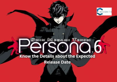 Persona 6: Know the Details about the Expected Release Date