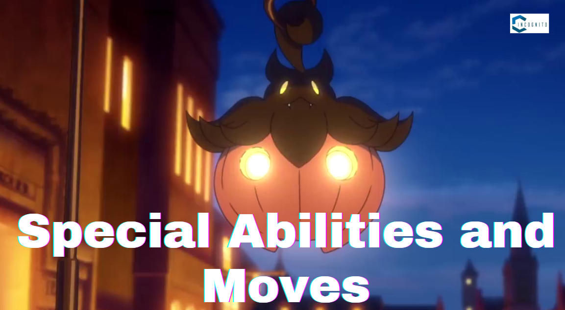 Special Abilities and Moves