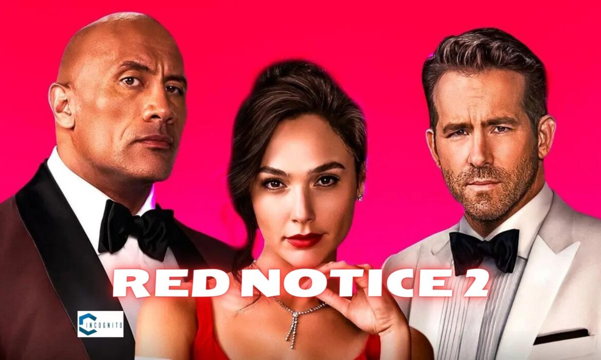 Red Notice 2: Is It Really Coming Or Just A Bluff?