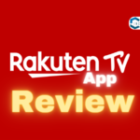 Rakuten TV App Review: Popular Movies For Free, Live TV & Much More!