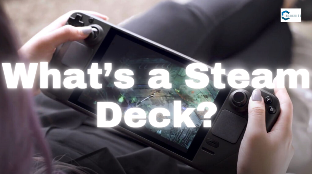 What’s a Steam Deck? 