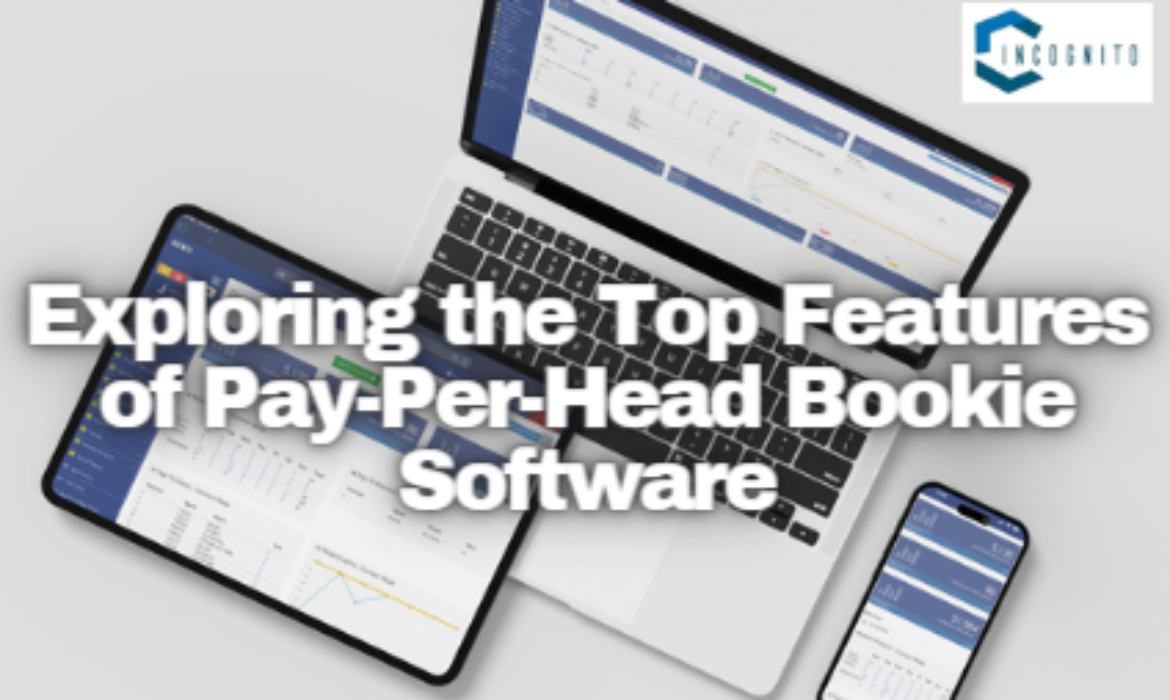 Exploring the Top Features of Pay-Per-Head Bookie Software