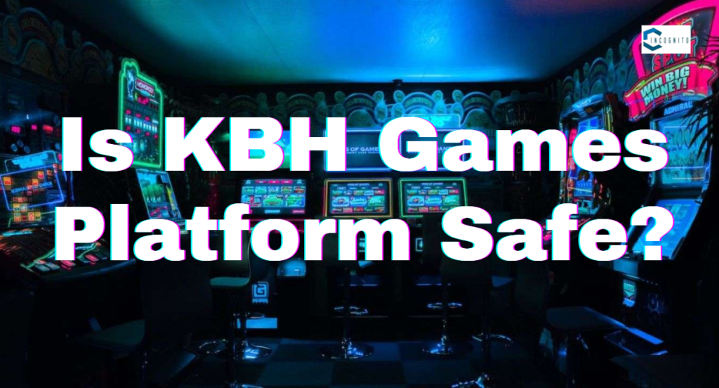 Is KBH Games Safe