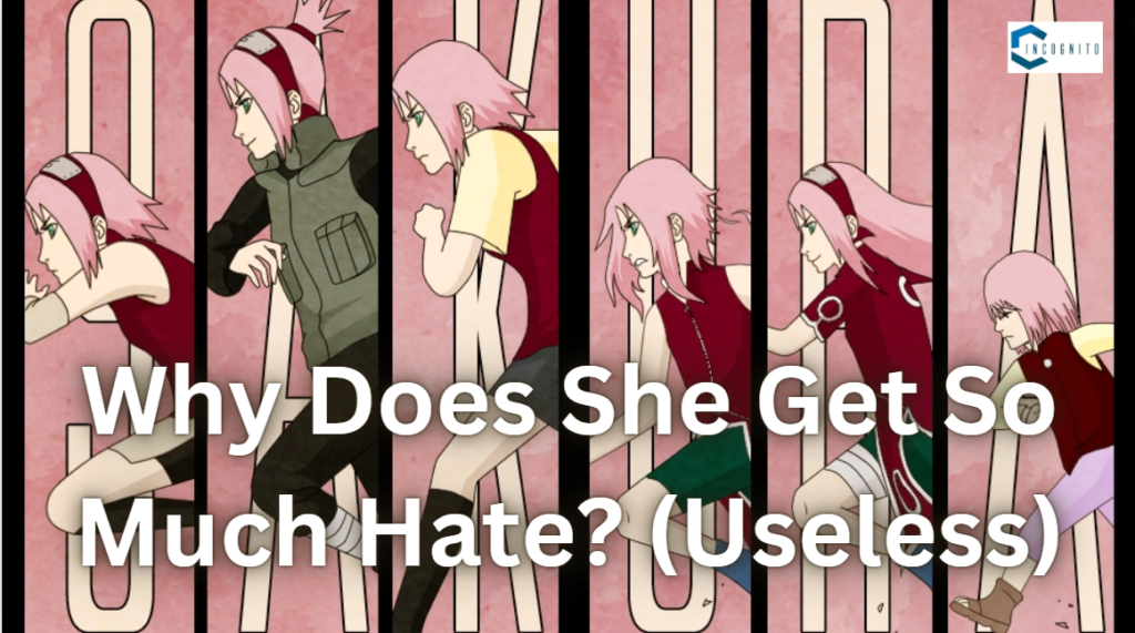 Why Does Sakura Get So Much Hate?