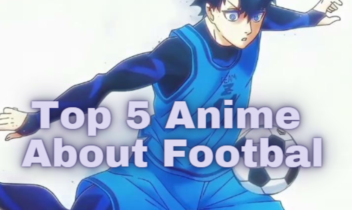 Anime About Football