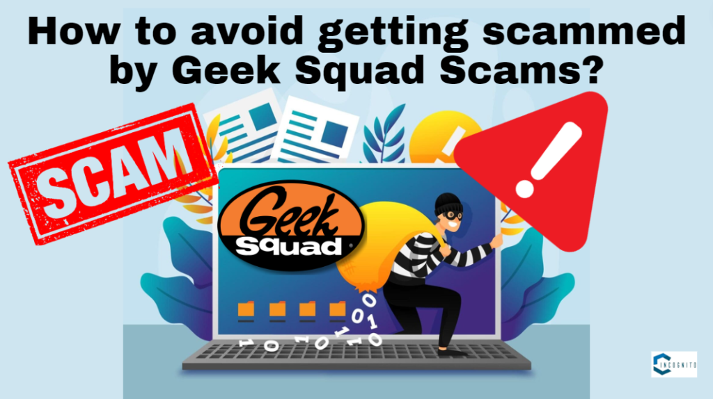 How to avoid getting scammed by Geek Squad Scams? 