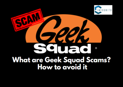 Geek Squad Scams? How to avoid it in ‘24?