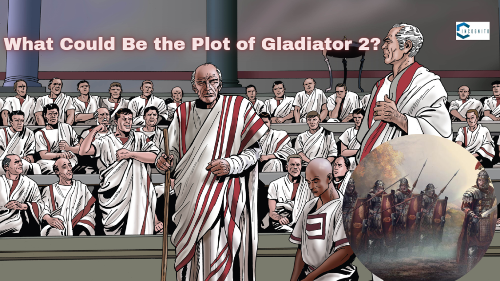 What Could Be the Plot of Gladiator 2?