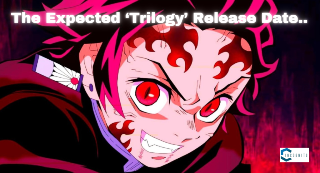 The Expected ‘Trilogy’ Release Date..