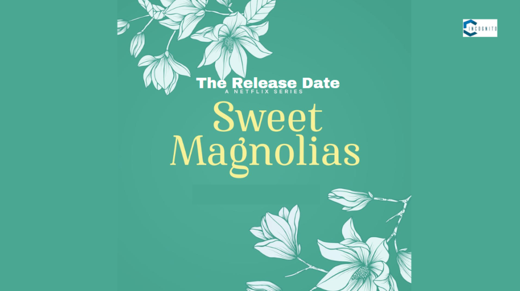 The Release Date of Sweet Magnolias Season 4