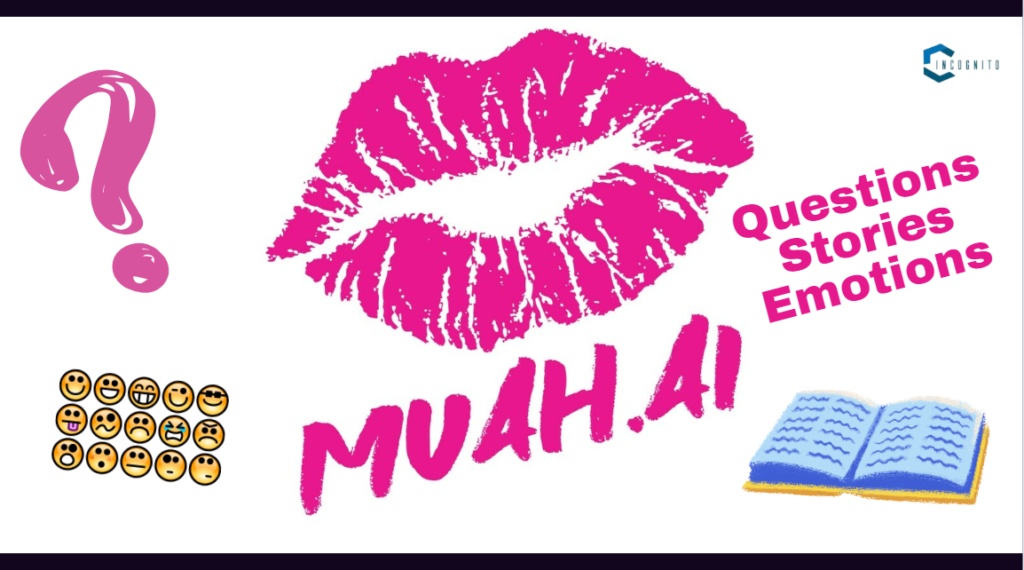 Muah AI: Understand your intent (questions, stories, emotions)