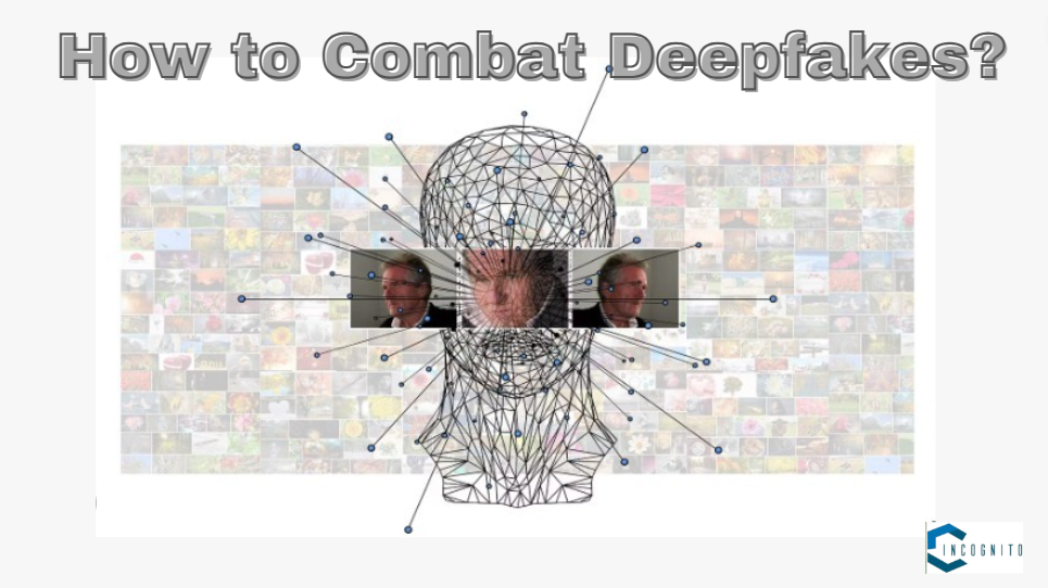 How to Combat Deepfakes?