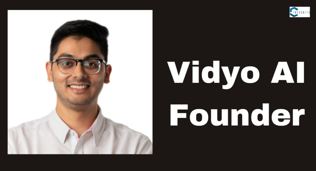 Vidyo AI Founder