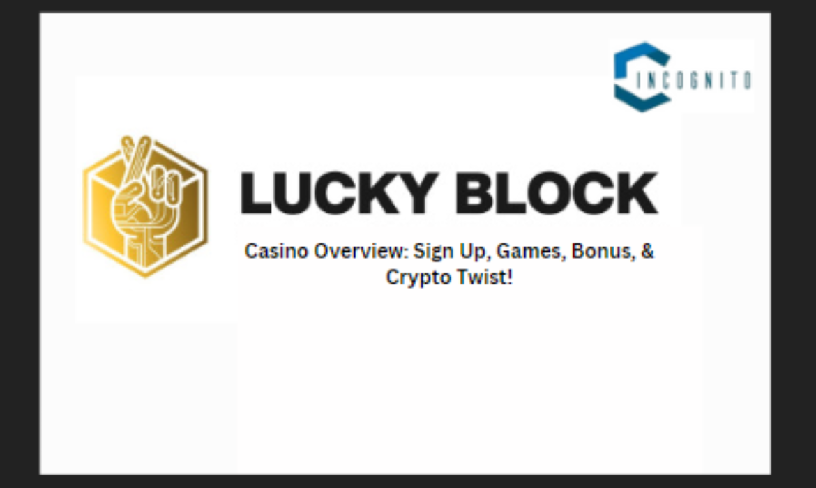 Lucky Block Crypto Casino Overview: Sign Up, Games, Bonus, & Crypto Twist!