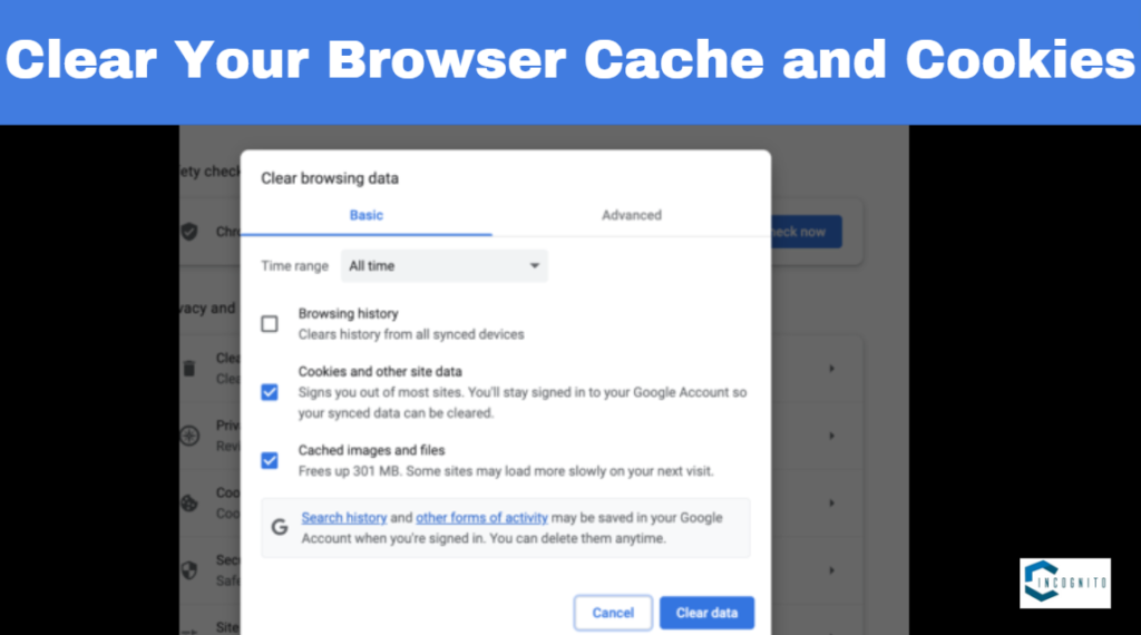 Clear Your Browser Cache and Cookies