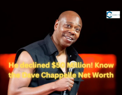 He declined $50 Million! Know the Dave Chappelle Net Worth!