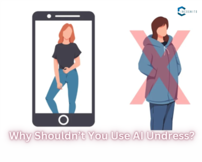 Why Shouldn’t You Use AI Undress? What Could Be The Possible Harm In 2024?