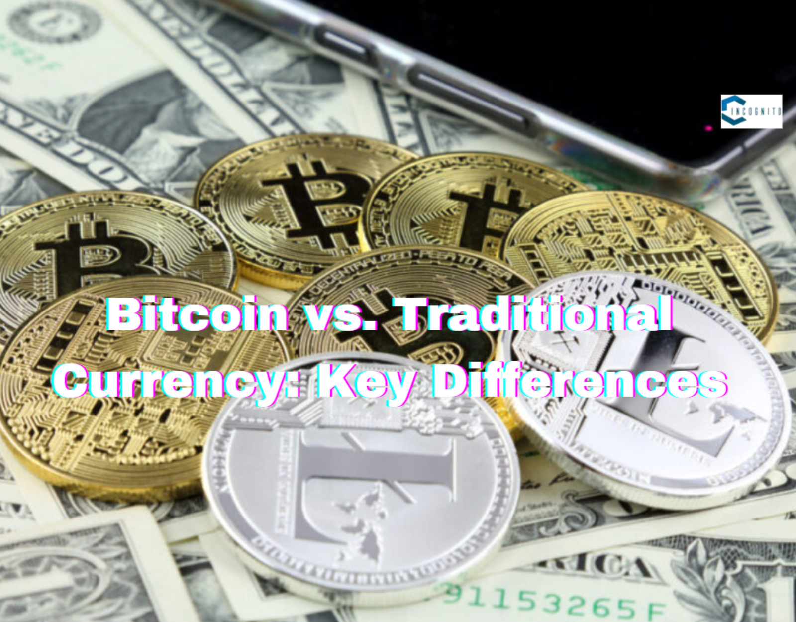 Bitcoin vs. Traditional Currency: Key Differences