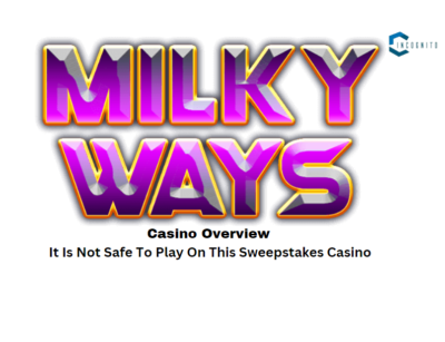Milky Way Casino Overview: It Is Not Safe To Play On This Sweepstakes Casino