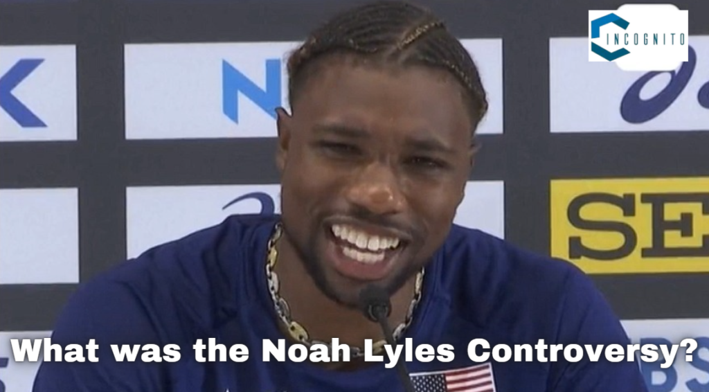 What was the Noah Lyles Controversy?