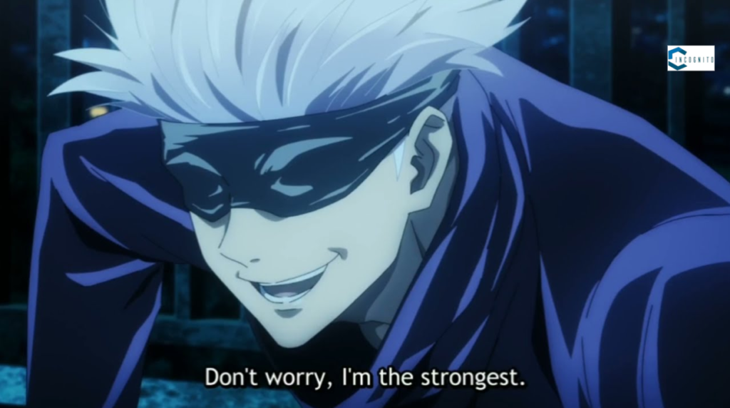 Gojo quote: “Don’t worry, I’m the strongest.”