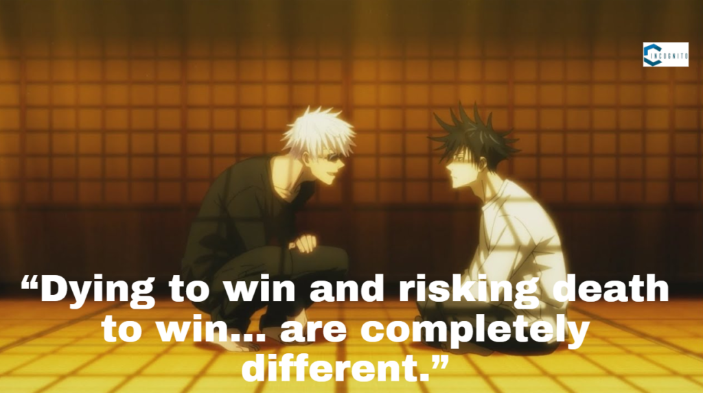 Gojo Quote: “Dying to win and risking death to win… are completely different.” 