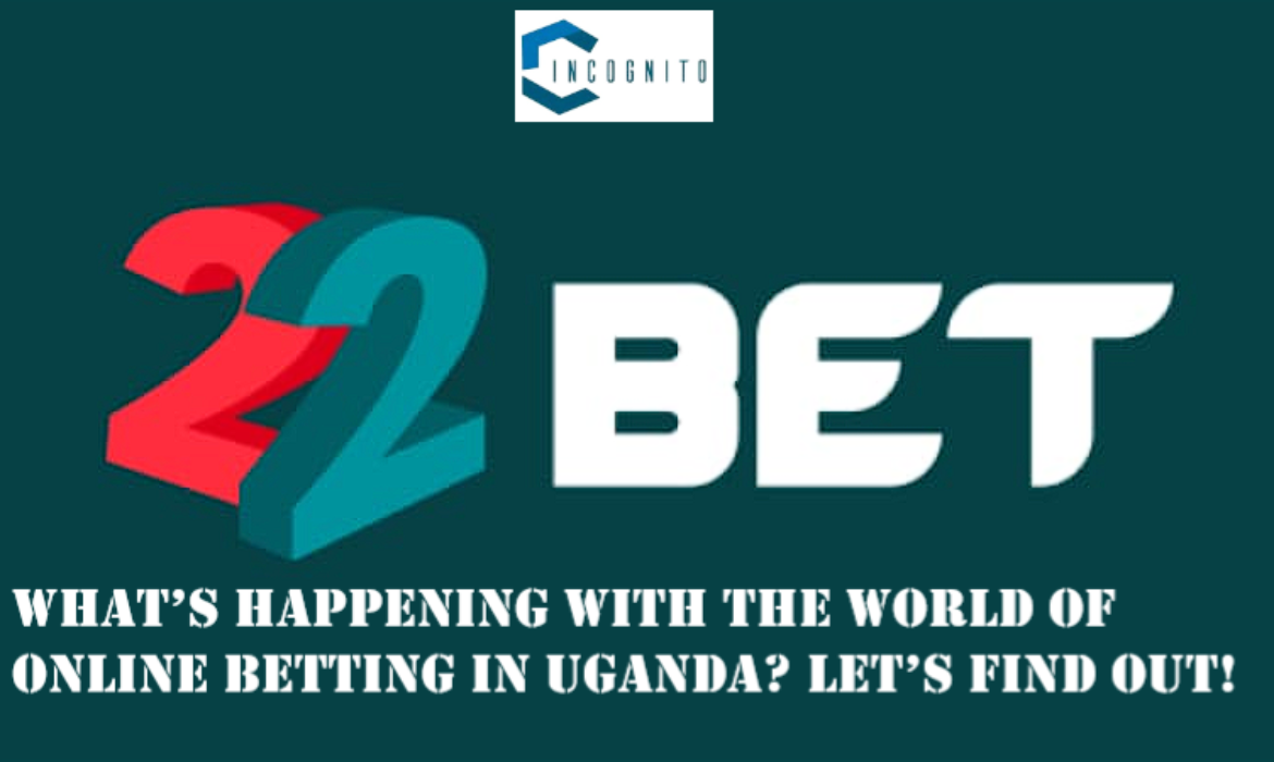 What’s Happening With The World of Online Betting In Uganda? Let’s Find Out!