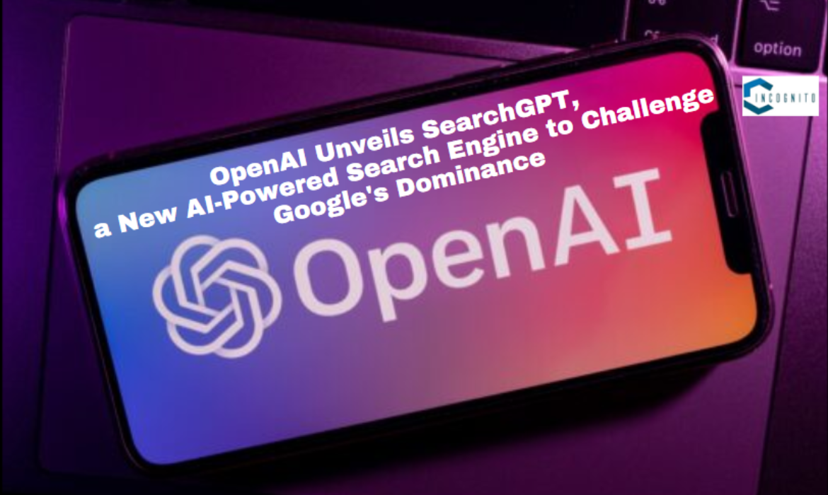 OpenAI Unveils SearchGPT, a New AI-Powered Search Engine to Challenge Google's Dominance