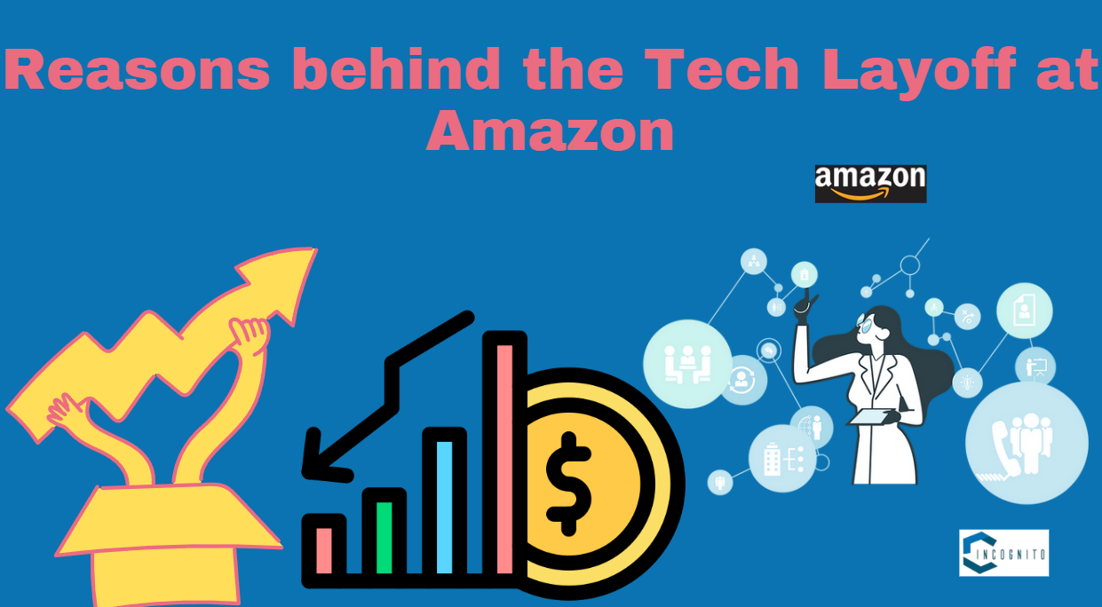 Reasons behind the Tech Layoff at Amazon