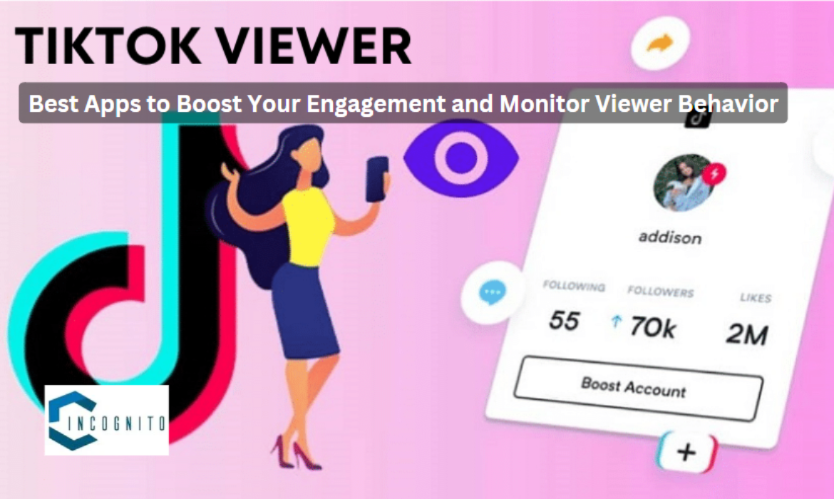 TikTok Viewer: Best apps to boost your engagement and monitor viewer behavior