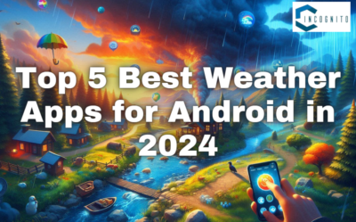Top 5 Best Weather Apps for Android